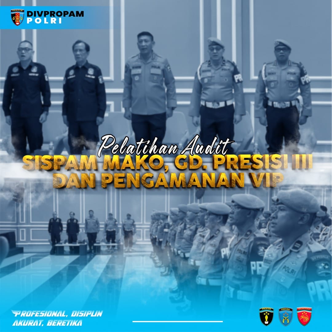 Divpropam Polri Latih Personel Sistem Pengamanan dan Audit VIP Bersama Tenaga Ahli