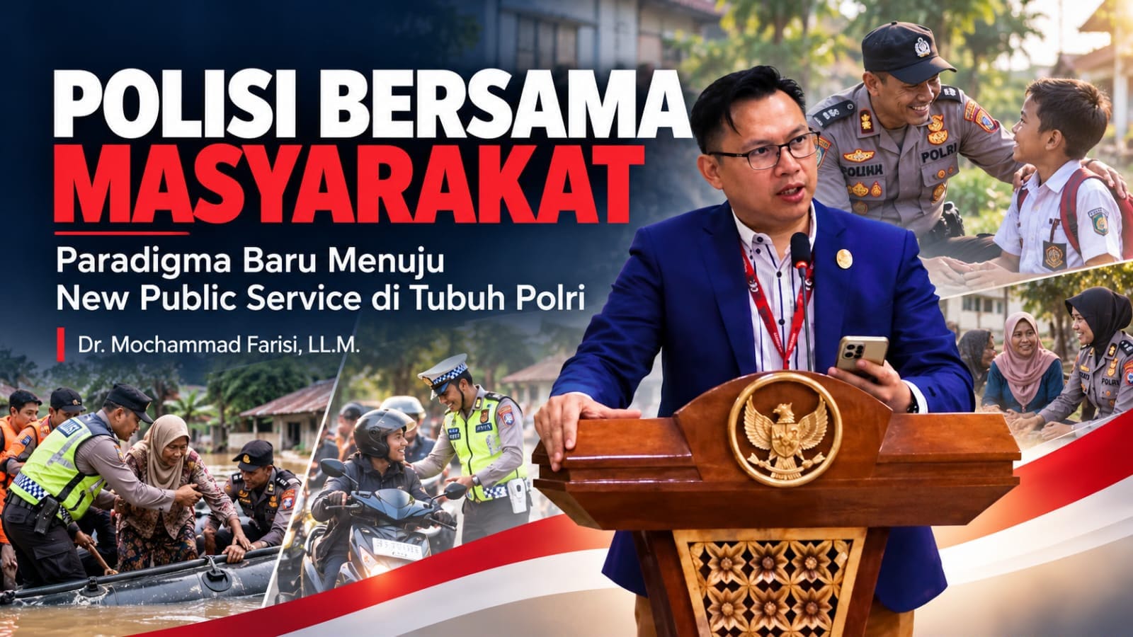 Polisi Bersama Masyarakat: Paradigma Baru Menuju New Public Service di Tubuh Polri